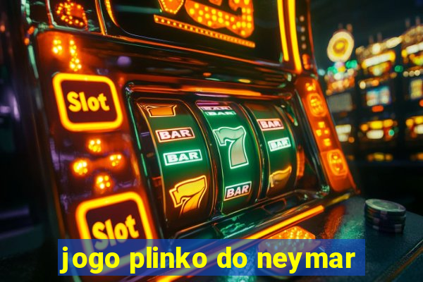 jogo plinko do neymar